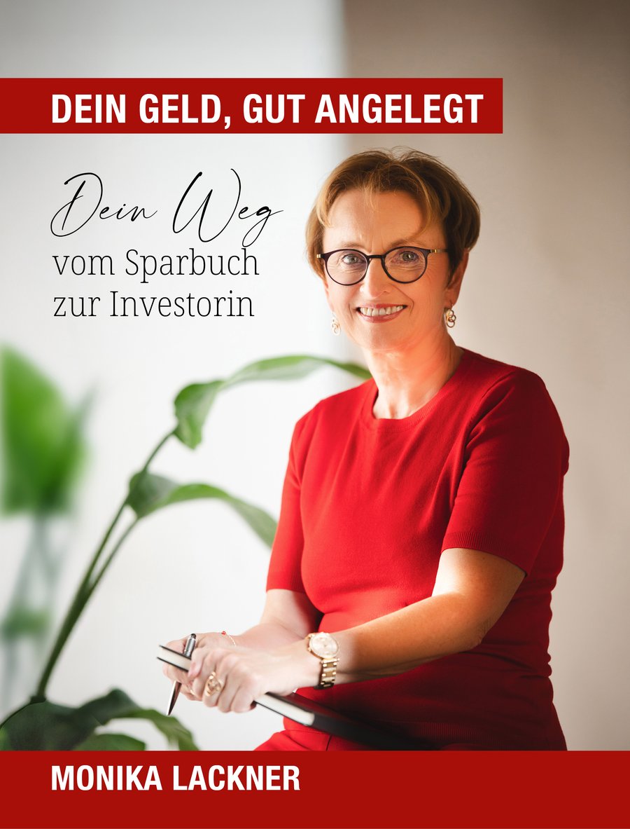 Buchcover: Dein Geld, gut angelegt – Dein Weg vom Sparbuch zur Investorin, von Monika Lackner